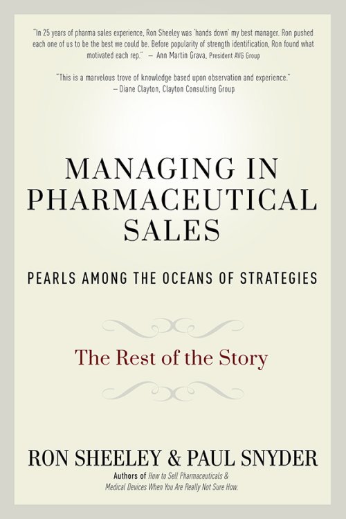 Managing In Pharmaceutical Sales…Pearls Among The Oceans of  Strategies