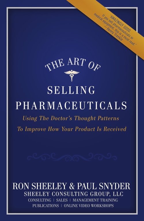 The Art of Selling Pharmaceuticals - Using The Doctor's Thought Patterns To Improve How Your Product Is Received
